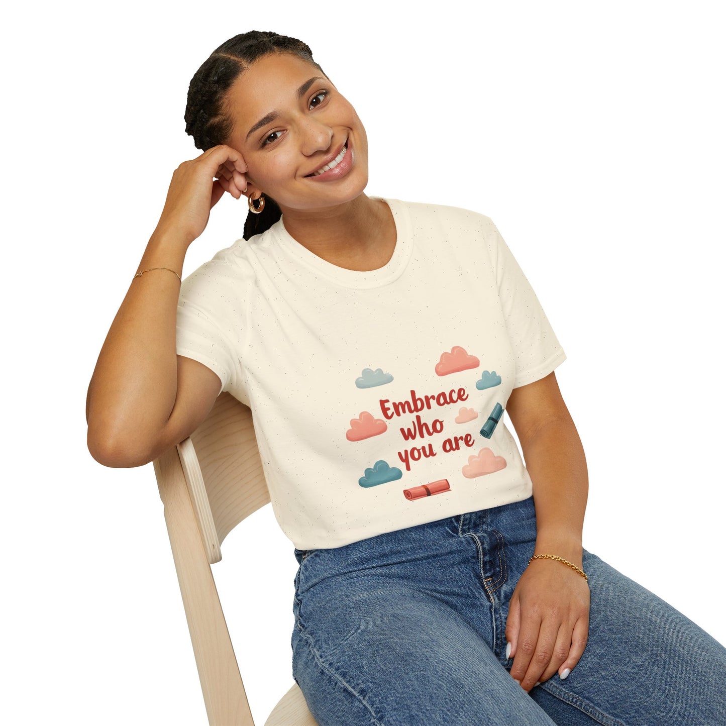 Embrace Who You Are T-Shirt, Inspirational Graphic Tee, Unisex Quote Shirt, Perfect Gift for Self-Love, Affirmation Apparel