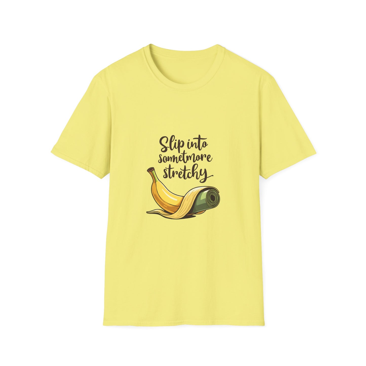Banana Slip Into Something Stretchy T-Shirt, Funny Tee, Gift for Fruit Lovers, Casual Wear, Eco-Friendly Fashion