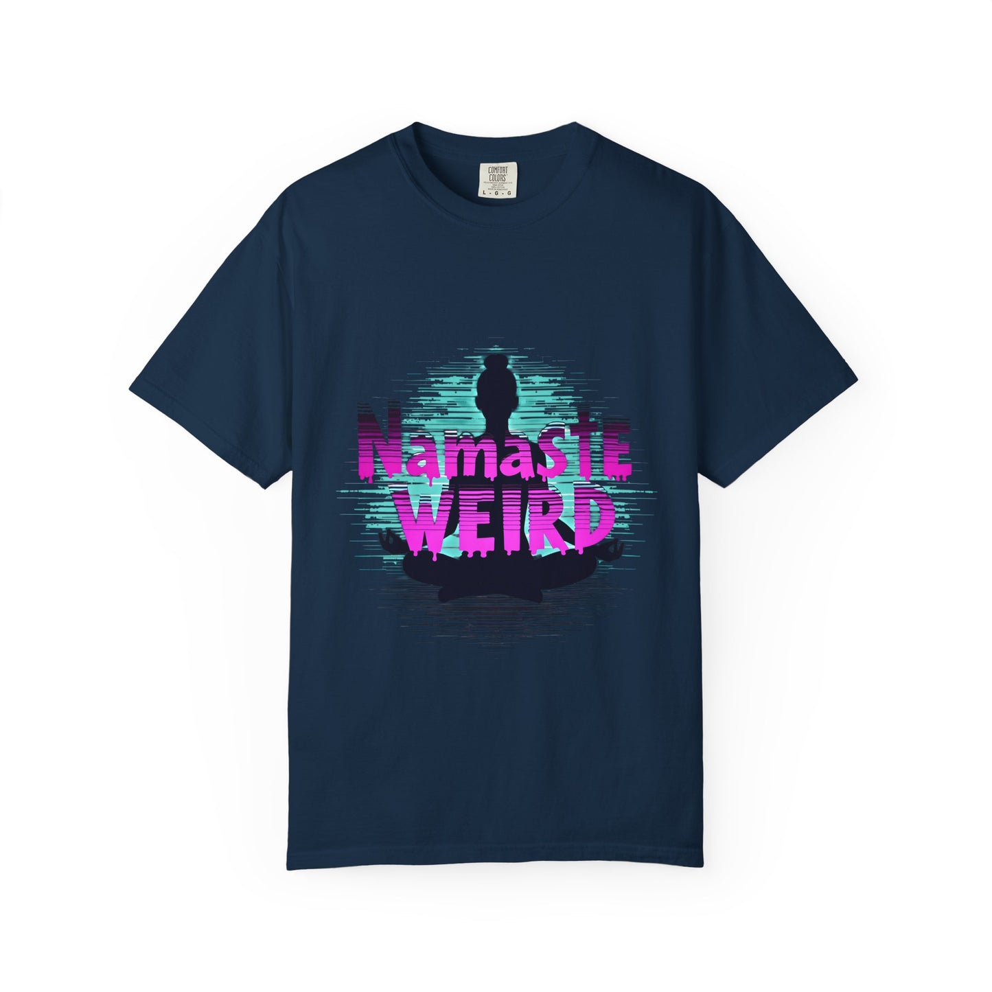 Namaste Weird T-Shirt - Unisex Garment-Dyed Tee for Yoga Lovers, Gift for Unique Friends, Mindfulness Apparel, Fun Meditation Shirt