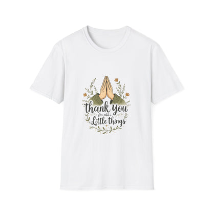 Thank You for the Little Things Unisex Softstyle T-Shirt - Gratitude Tee for Everyday Comfort