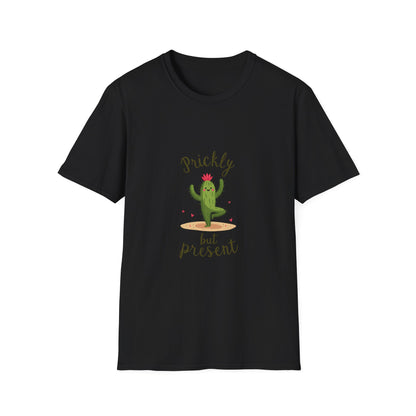 Prickly but Present Cactus T-Shirt | Fun Graphic Tee for Nature Lovers | Perfect Gift for Occasions & Everyday Wear