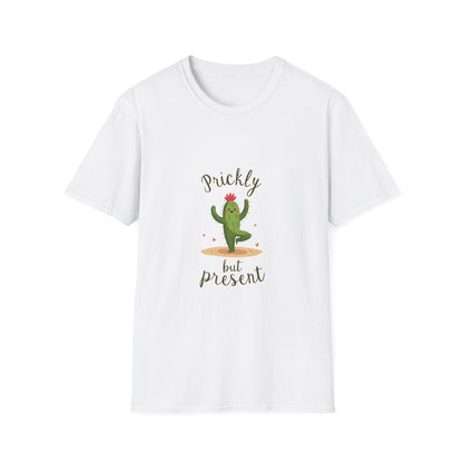 Prickly but Present Cactus T-Shirt | Fun Graphic Tee for Nature Lovers | Perfect Gift for Occasions & Everyday Wear