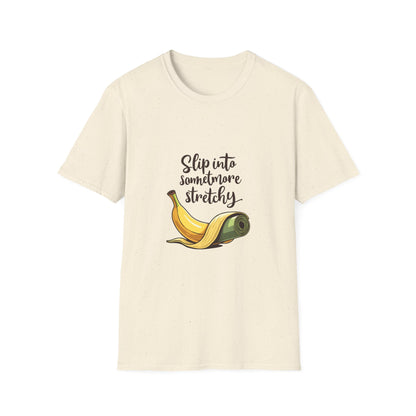 Banana Slip Into Something Stretchy T-Shirt, Funny Tee, Gift for Fruit Lovers, Casual Wear, Eco-Friendly Fashion
