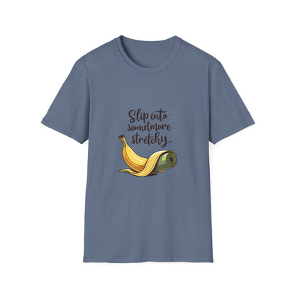 Banana Slip Into Something Stretchy T-Shirt, Funny Tee, Gift for Fruit Lovers, Casual Wear, Eco-Friendly Fashion